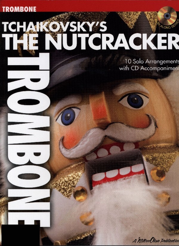 Tschaikovsky's - The Nutcracker<br>fr Posaune solo + Mitspiel-CD