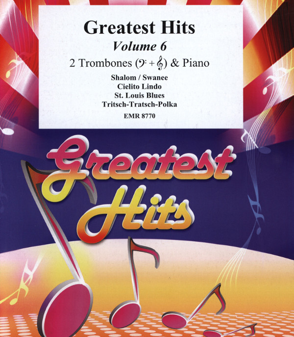 Greatest Hits Volume 6<br>fr 2 Posaunen in C/B + Klavier (+ Percussion ad lib.)