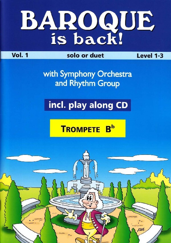 Baroque Is Back - Volume 1 - Solo or Duet<br>fr Trompete in B + Mitspiel-CD