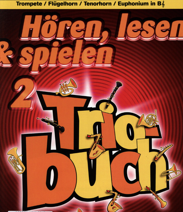 Hren, lesen & spielen - Triobuch Vol. 2<br>fr 3 Trompeten