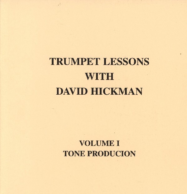 Trumpet Lessons with David Hickman Vol. 1 - Ton-Erzeugung<br>fr Trompete