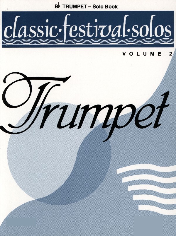Classic Festival Solos, Trumpet Band 2 - Trompeten-Stimme<br>fr Trompete + Klavier