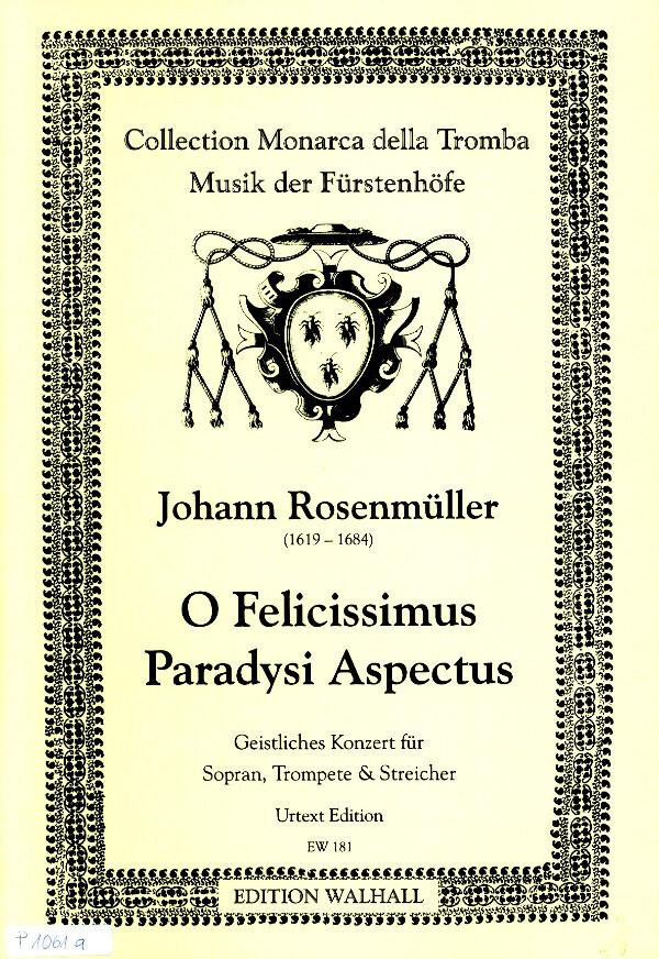 O Felicissimus Paradysi Aspectus - Geistliches Konzert, Partitur<br>fr Sopran, Trompete, 2 Violinen, 2 Violetta, + B.c.