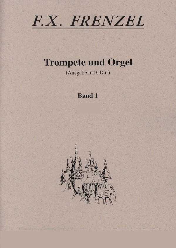 Trompete und Orgel - Ausgabe in B-Dur)<br>