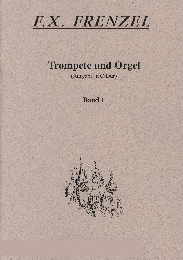 Trompete und Orgel - Ausgabe in C-Dur<br>