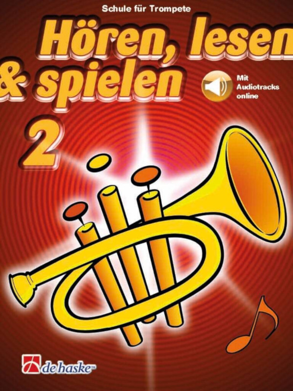 Hren, lesen & spielen Band 2<br>fr Trompete in B + Audiootracks online