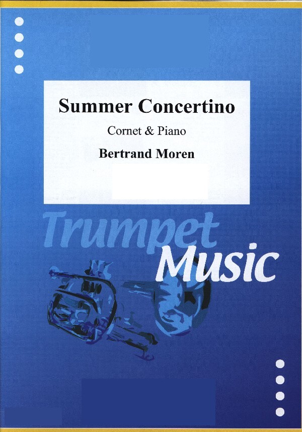 Summer Concertino<br>fr Trompete (Kornett) in B + Klavier