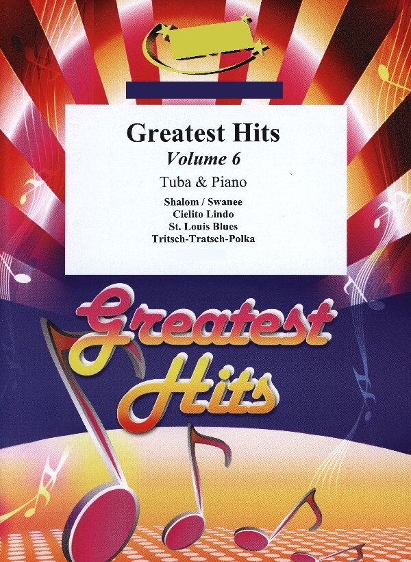 Greatest Hits Volume 6<br>fr Tuba + Klavier (+ Percussion ad lib.)