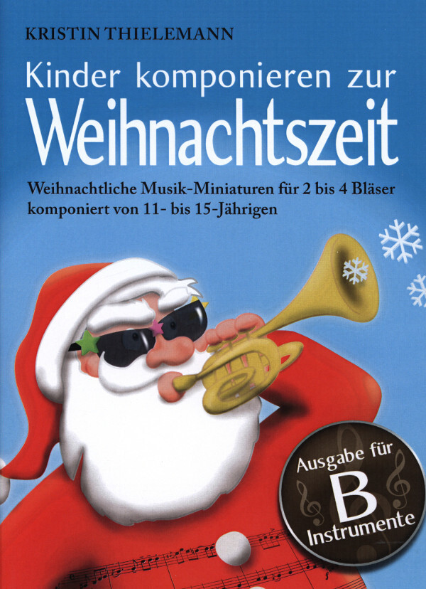 Kinder komponieren zur Weihnachstzeit<br>fr 2 - 4  Trompeten in B