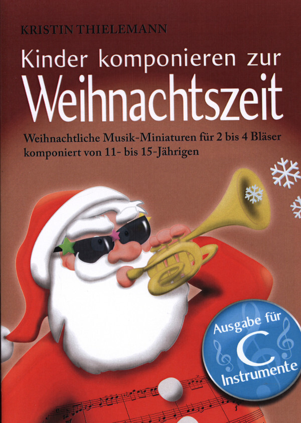 Kinder komponieren zur Weihnachstzeit<br>fr 2 - 4  Trompeten in C