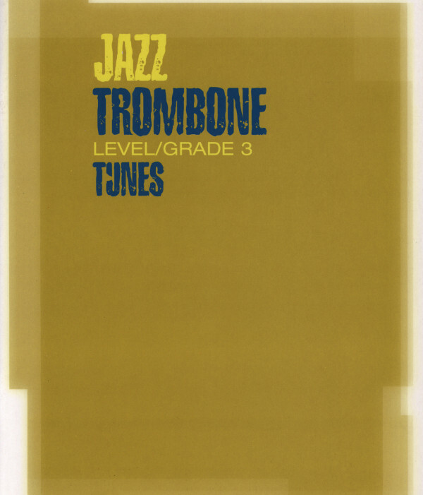 Jazz Trombone Tunes - Level 3<br>fr Posaune + Klavier + Mitspiel-CD