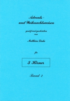 Advents- und Weihnachtsweisen, Band 2<br>fr 3 Hrner in F