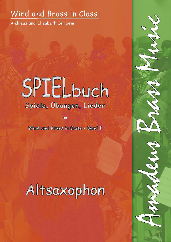 Wind and Brass in Class - Spielbuch zu Band I<br>Altsaxophon