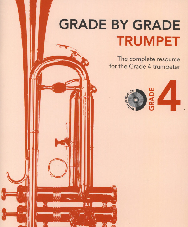 Grade by Grade - Trumpet - Grade 4<br>fr Trompete + Klavier + Mitspiel-CD