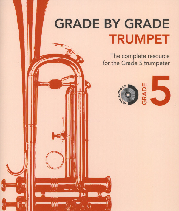 Grade by Grade - Trumpet - Grade 5<br>fr Trompete + Klavier + Mitspiel-CD