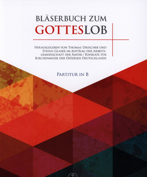 Blserbuch zum Gotteslob B-Dur - Partitur in B!!!!!!<br>Vorspiele und Begleitstze zu Liedern des neuen GOTTESLOB