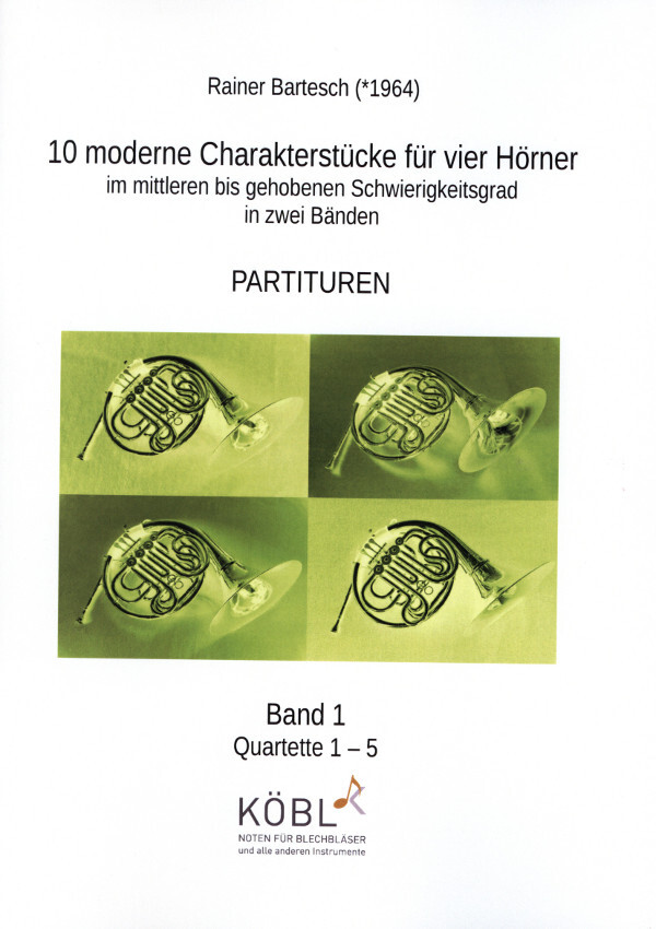 10 moderne Charakterstcke<br>fr vier Hrner (Horns) - Band 1 (Volume 1)