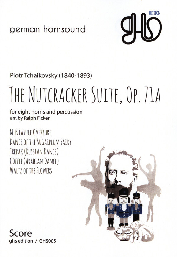 The Nutcracker Suite op. 71A<br>fr 8 Hrner ( 8 horns) und Percussion - Ausgabe: german hornsound