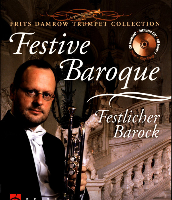 Festive Baroque - Festlicher Barock<br>fr Trompete in C!!!!!!! und Klavier +online Audio