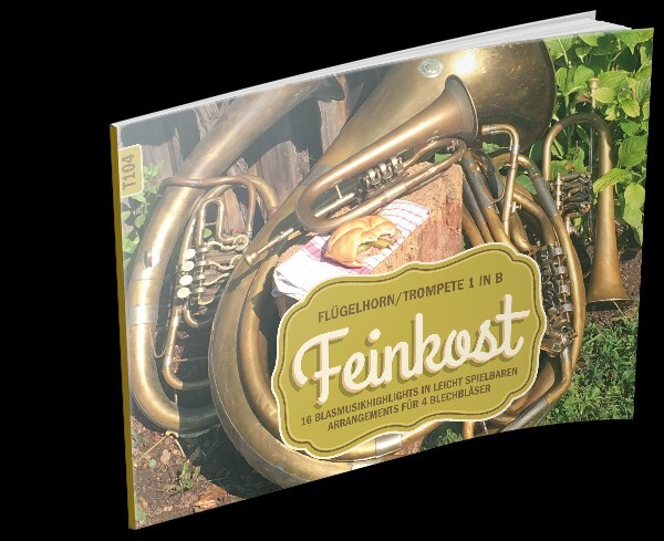 Feinkost - 16 Blasmusikhighlights<br>fr 4 Blechblser