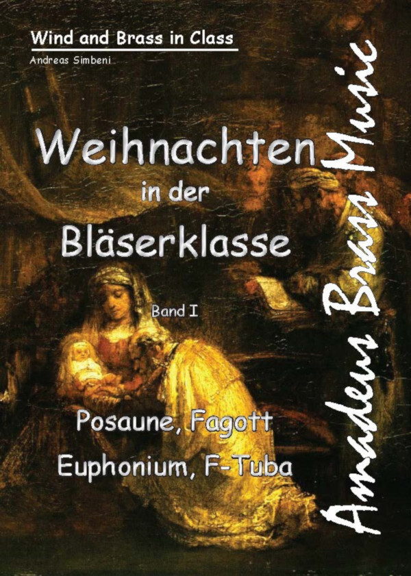 Weihnachten in der Blserklasse Band I fr Posaune, Fagott, Euphonium<br>