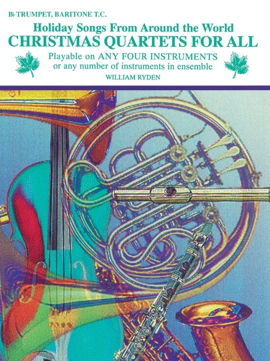 Christmas Quartets for All fr B - flat Trompete / Bariton T. C.<br>