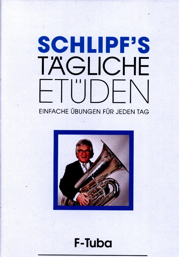 Schlipf's Tgliche Etden<br>Einfache bungen fr jeden Tag fr Tuba in F