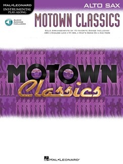 Motown Classics f�r Altsaxophon<br>Instrumental Play-Along
