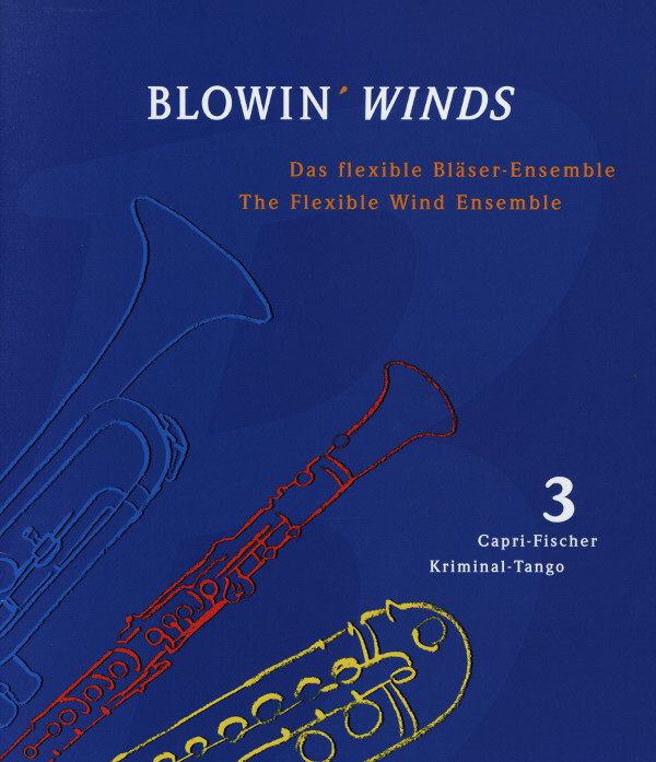 Blowing' Winds - Das flexible Blser-Ensemble<br>Heft 3 - Vierstimmig