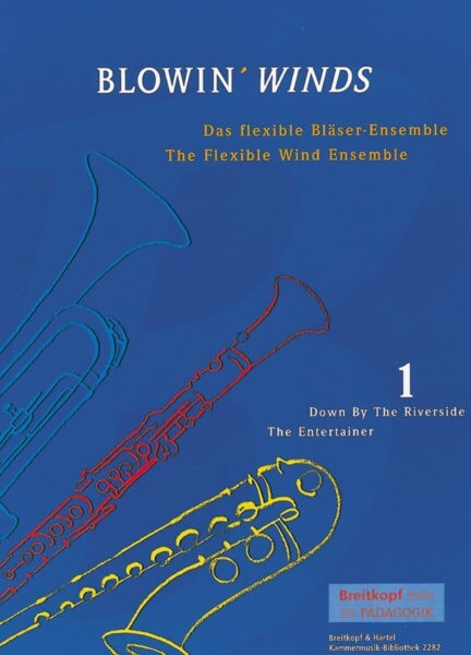 Blowing' Winds - Das flexible Blser-Ensemble<br>Heft 1 - Vierstimmig