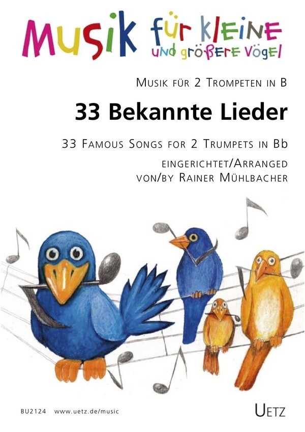 33 Bekannte Lieder fr 2 Trompeten in Bb<br>Musik fr Kleine und Grere Vgel