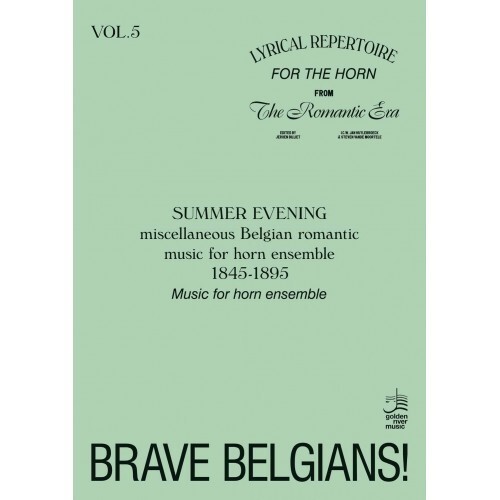 Brave Belgians vol. 4 - Tapfere Belgier - Vol. 5<br>Horn Quartet and Horn Ensemble