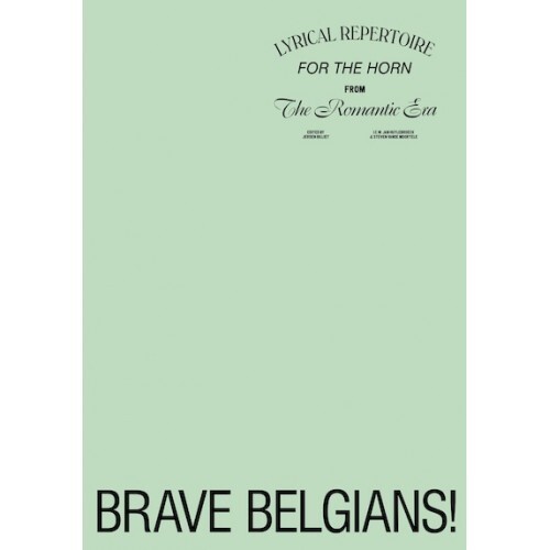 Brave Belgians - Tapfere Belgier - alle 5 B�nde komplett<br>f�r Horn in F + Klavier