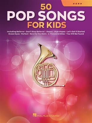 50 Pop Songs for Kids<br>Horn Solo