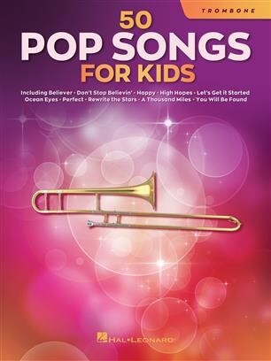 50 Pop Songs for Kids<br>Posaune Solo