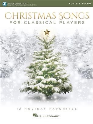 Christmas Songs for Classical Players<br>Flte + Klavierbegleitung + Online Audio Access