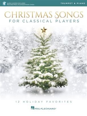 Christmas Songs for Classical Players<br>Trompete + Klavierbegleitung + Online Audio Access