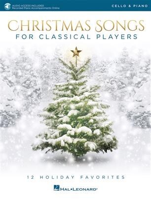 Christmas Songs for Classical Players<br>Cello + Klavierbegleitung + Online Audio Access