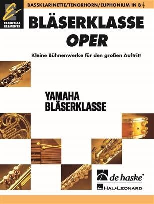 Blserklasse Oper - Bassklarinette/Tenorhorn/Euphonium<br>