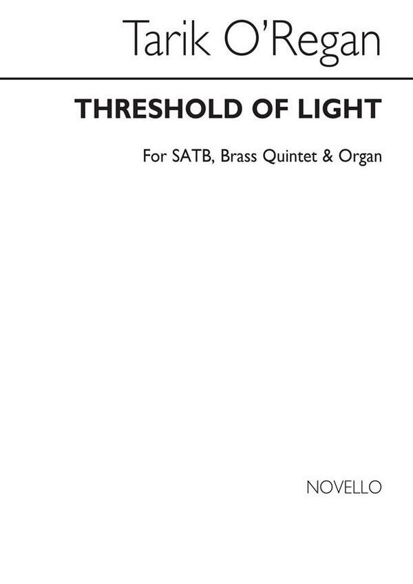 Threshold of Light fr Blechblserquintett, gem. Chor + Orgel<br>SATB Klavierauszug