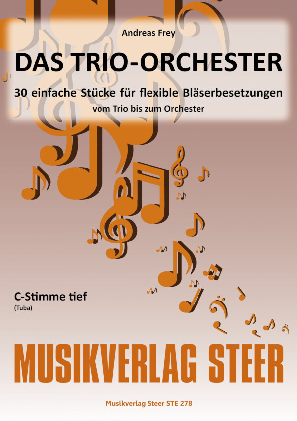 Das Trio- Orchester<br>C-Stimme tief (Tuba in C)