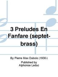 3 Preludes en Fanfare<br>Brass Septett - Stimmensatz