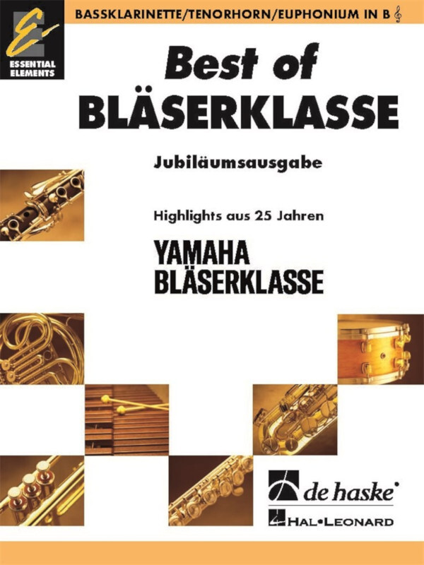 Best of BlserKlasse - Bassklarinette, Tenorhorn, Euphonium in B<br>Highlights aus 25 Jahren YAMAHA BLSERKLASSE