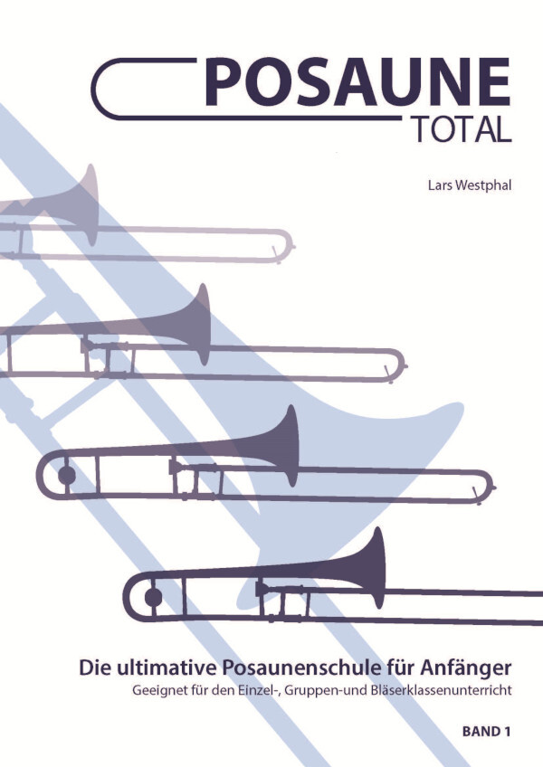 Posaune Total - Band 1 - 2 berarbeitete Auflage mit Spiralbindung<br>fr Posaune