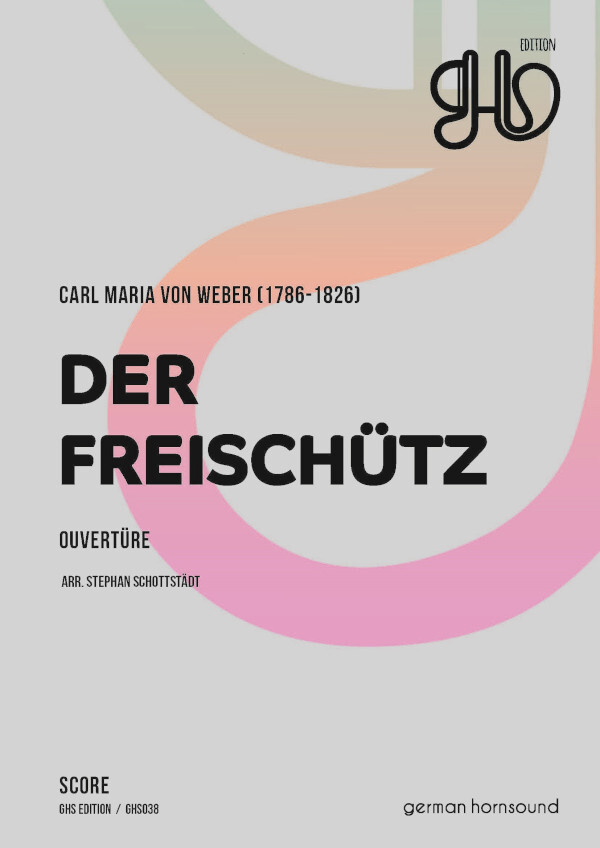 Der Freischtz - Ouvertre<br>fr 4 Hrner - 4 horns