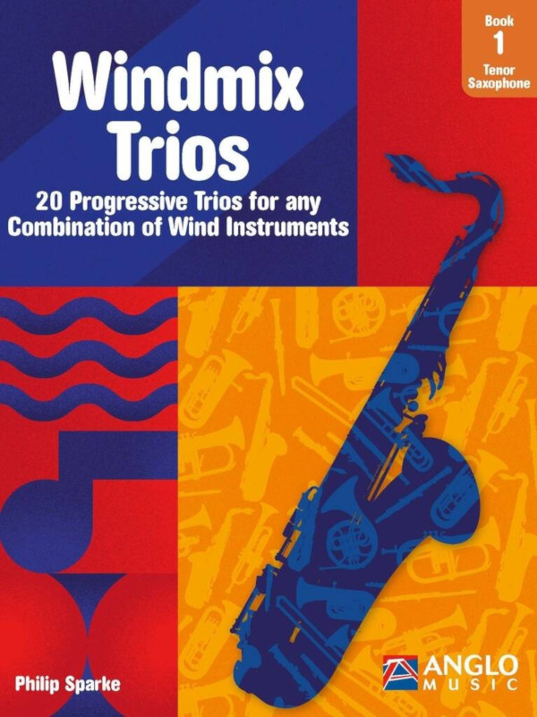 Windmix Trios Book 1- Tenor Saxophone<br>20 Progressive Trios for any Combination of Wind Instruments