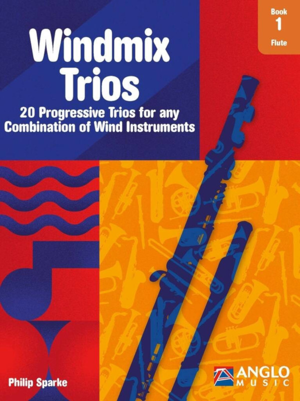 Windmix Trios Book 1- Flute<br>20 Progressive Trios for any Combination of Wind Instruments