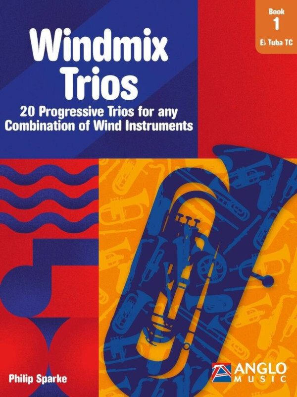 Windmix Trios Book 1- EB Tuba TC<br>20 Progressive Trios for any Combination of Wind Instruments