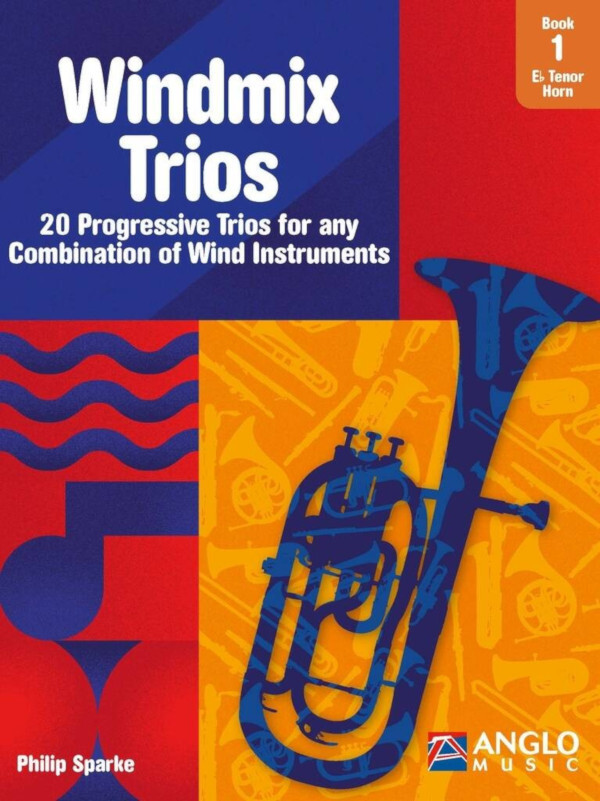 Windmix Trios Book 1- EB Tenor Horn<br>20 Progressive Trios for any Combination of Wind Instruments