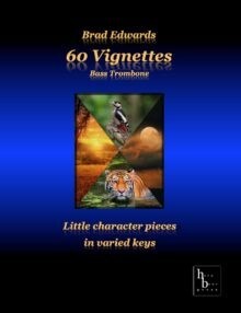 60 Vignettes - Little Character Pieces in Varied Keys<br>f�r Bassposaune